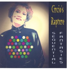 Circio's Rapture - Sequential Fantasies