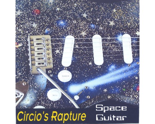 Circio's Rapture - Space Guitar