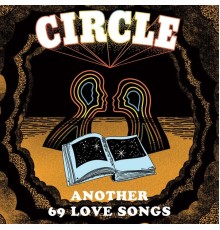 Circle - Another 69 Love Songs