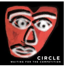 Circle - Waiting for the Competition