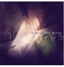 Circles - Infinitas