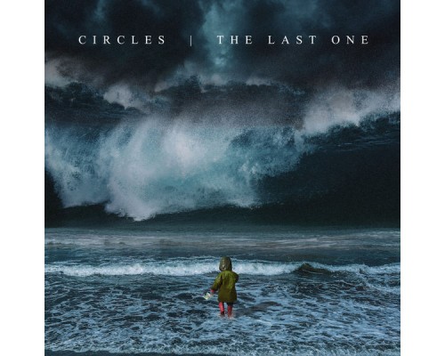 Circles - The Last One