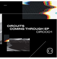 Circuits - Coming Through EP