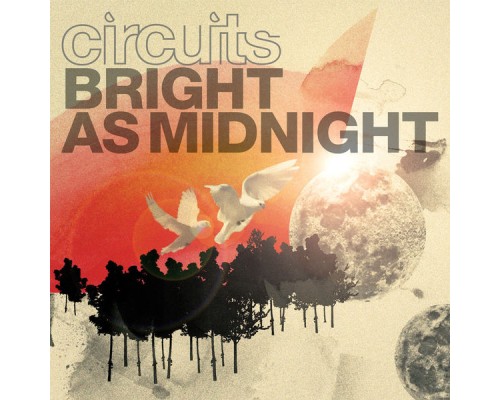 Circuits - Bright As Midnight