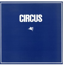 Circus - CIRCUS (Remastered 2021)