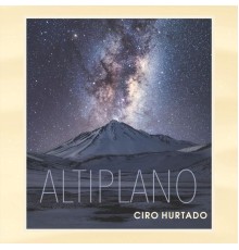 Ciro Hurtado - Altiplano