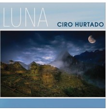 Ciro Hurtado - Luna