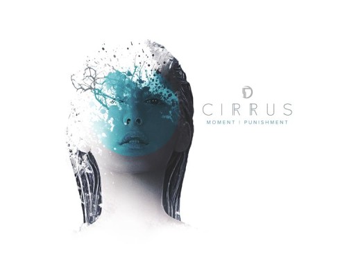 Cirrus - Moment / Punishment