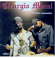 Cirurgia Moral - Cérebro Assassino