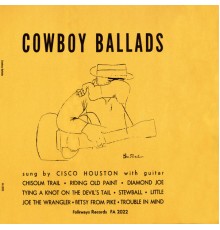 Cisco Houston - Cowboy Ballads