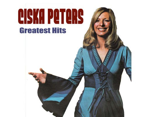 Ciska Peters - Greatest Hits