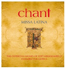 Cistercian Monks of Stift Heiligenkreuz - Chant: Missa Latina