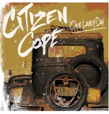 Citizen Cope - One Lovely Day