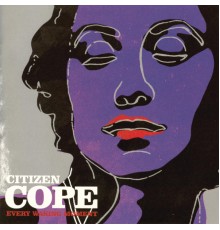 Citizen Cope - Every Waking Moment