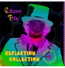 Citizen Fitz - Reflection Collection