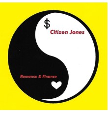 Citizen Jones - Romance and Finance