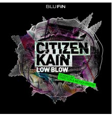 Citizen Kain - Low Blow