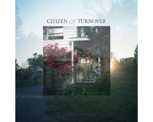 Citizen & Turnover - Split