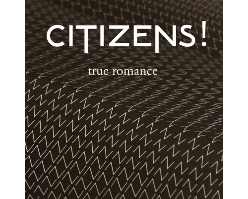 Citizens! - True Romance (Japan Version)