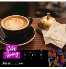 City Swing - Blissful Brew