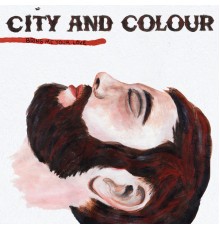 City and Colour - Bring Me Your Love