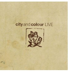 City and Colour - Live (Live)