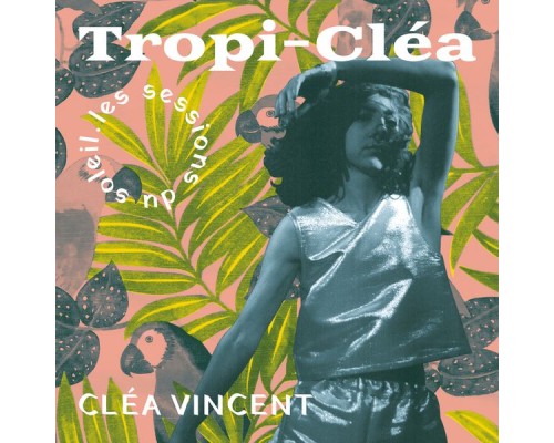 Cléa Vincent - Tropi-cléa