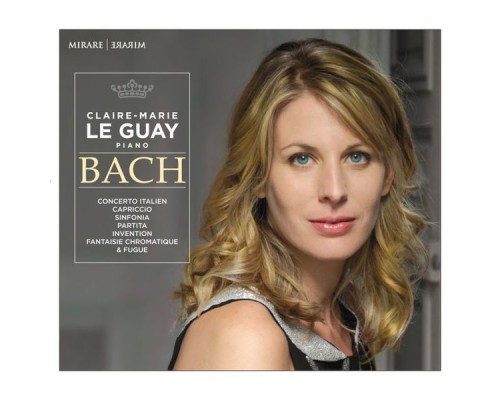 Claire-Marie Le Guay - Johann Sebastian Bach