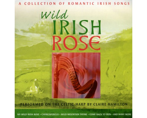 Claire Hamilton - Wild Irish Rose