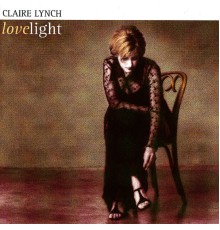 Claire Lynch - Love Light