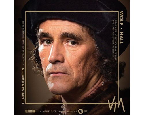 Claire van Kampen - Wolf Hall: Tudor Music (Soundtrack From the Original TV Miniseries)