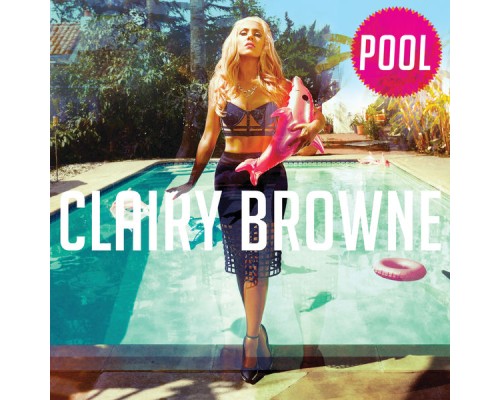 Clairy Browne - Pool