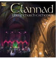 Clannad - Clannad: Christ Church Cathedral