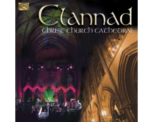 Clannad - Clannad: Christ Church Cathedral