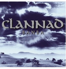 Clannad - Banba