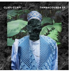 Clap! Clap! - Tambacounda - EP