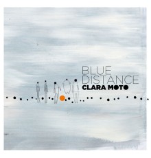 Clara Moto - Blue Distance