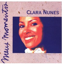 Clara Nunes - Meus Momentos