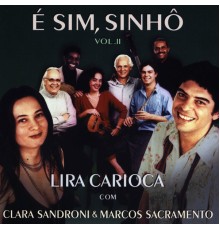 Clara Sandroni & Marcos Sacramento - É Sim, Sinhô - Vol. Il