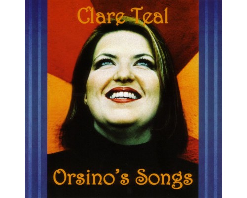 Clare Teal - Orsino's Songs