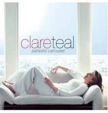 Clare Teal - Paradisi Carousel