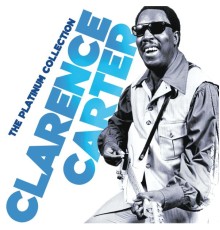 Clarence Carter - The Platinum Collection