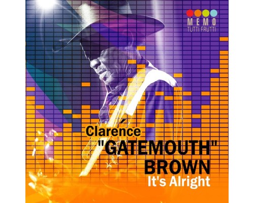 Clarence "Gatemouth" Brown - It's Alright