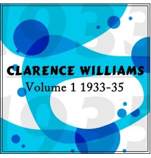 Clarence Williams - 1933-35, Vol. 1