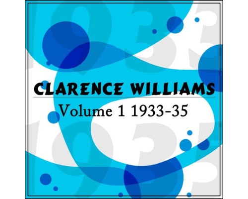 Clarence Williams - 1933-35, Vol. 1