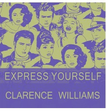 Clarence Williams - Express Yourself