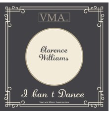 Clarence Williams - I Can`t Dance