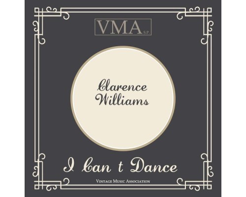 Clarence Williams - I Can`t Dance