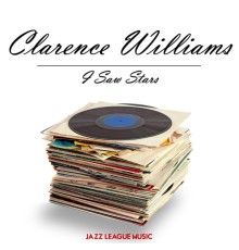 Clarence Williams - I Saw Stars