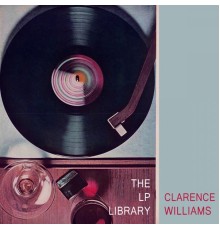 Clarence Williams - The Lp Library